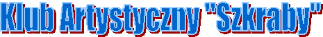 Klub artystyczny "Szkraby"
